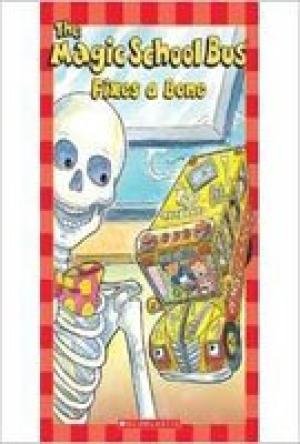 The Magic School Bus Fixes a Bone