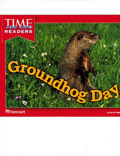 Groundhog Day Time for Kids Reader Grade K: Harcourt School Publishers Horizons