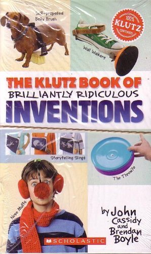 The Klutz Book of Brilliantly Ridiculous Inventions (Klutz Books)