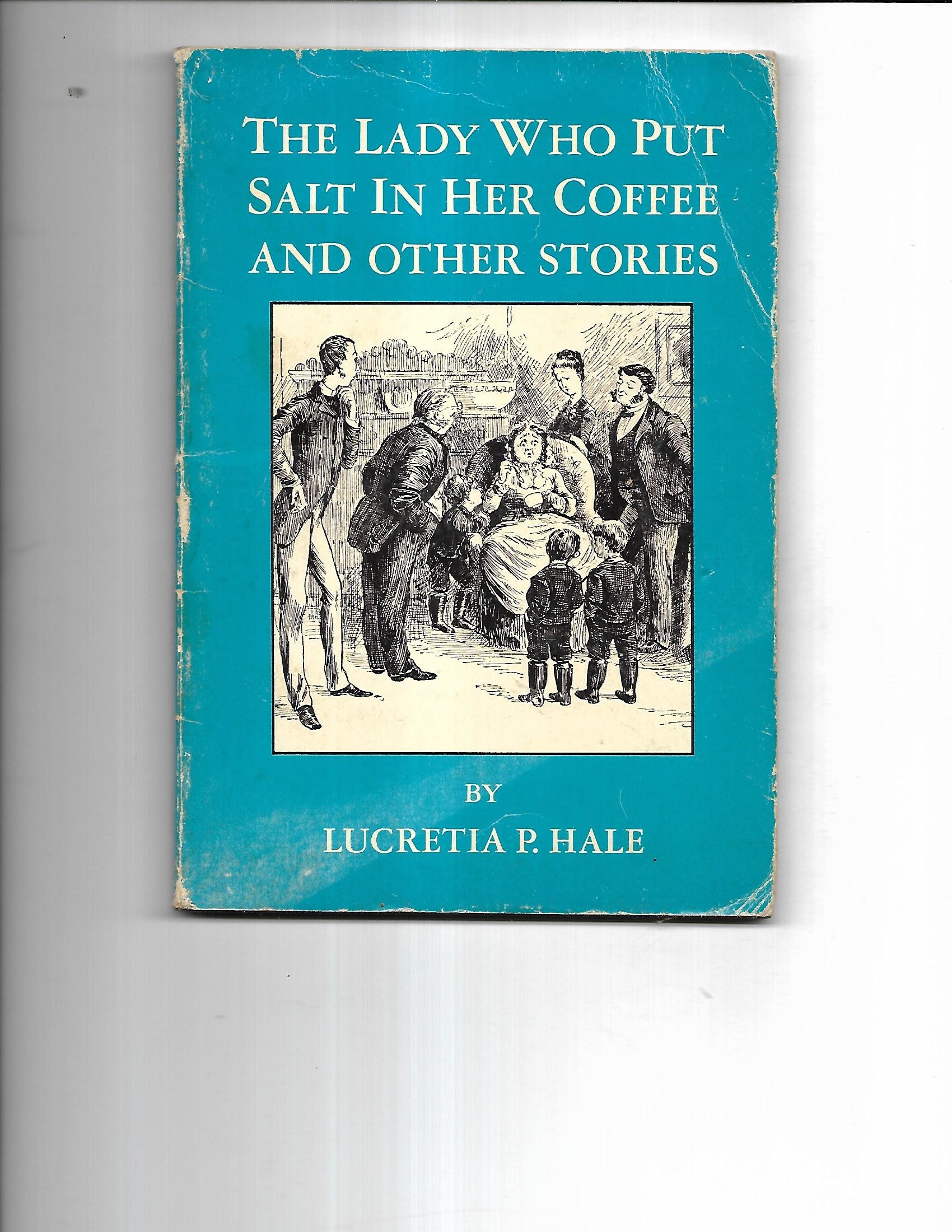 The Lady Who Put Salt in Her Coffee