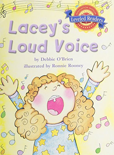 Lacey's Loud Voice, on Level Level 2.6.1: Houghton Mifflin Reading Leveled Readers