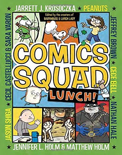 Comics Squad #2: Lunch! by Jennifer L. Holm (2016-01-26)