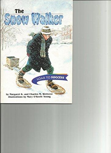 Houghton Mifflin Soar to Success: Paperback Level 4 Snow Walker (Read Soar to Success 1999)