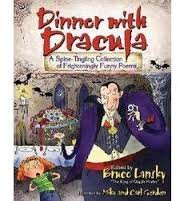 Dinner with Dracula: A Spine-Tingling Collection of Frighteningly Funny Poems