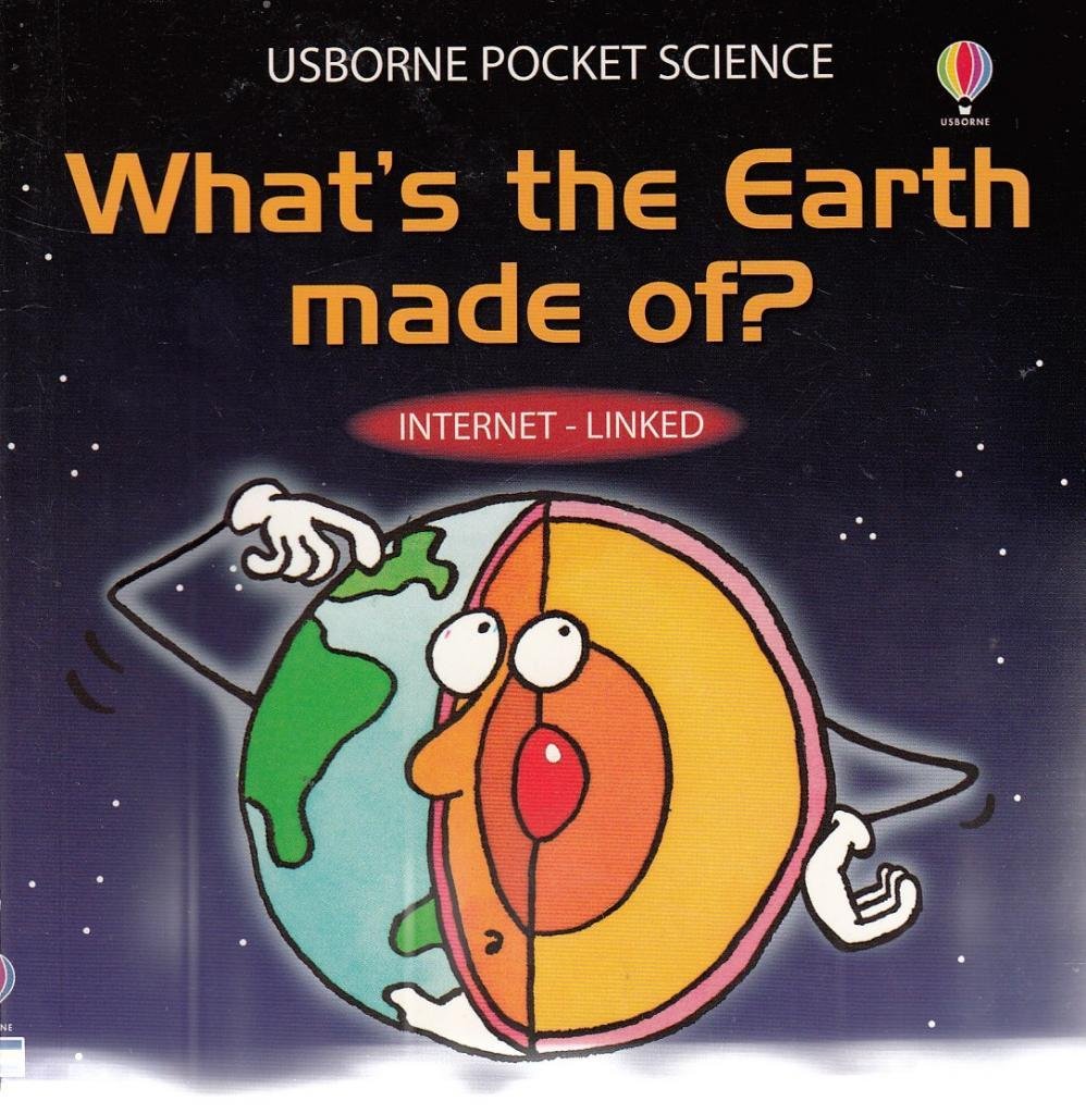 Whats The Earth Made Of ? Usbornepocket Science