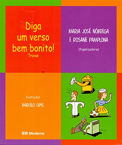 Diga um Verso Bem Bonito!: Trovas