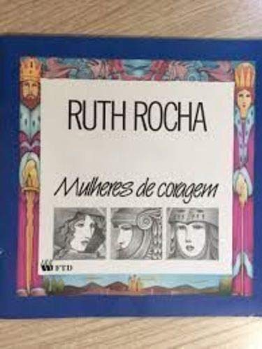 livro mulheres de coragem ruth rocha s25