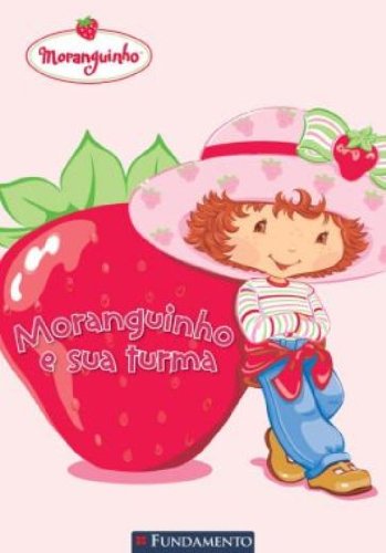 livro moranguinho e sua turma sem autor Ed. 0