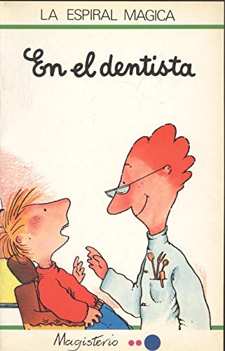 En El Dentista (La Espiral Magica Collection; Green) (Spanish Edition)