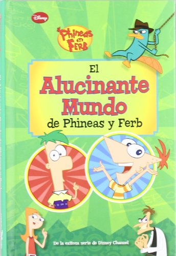 PHINEAS Y FERB.EL ALUCINANTE MUNDO..LIBR
