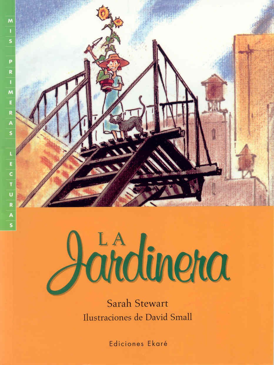 La Jardinera / The Gardener (Mis Primeras Lecturas / My First Readings) (Spanish Edition)