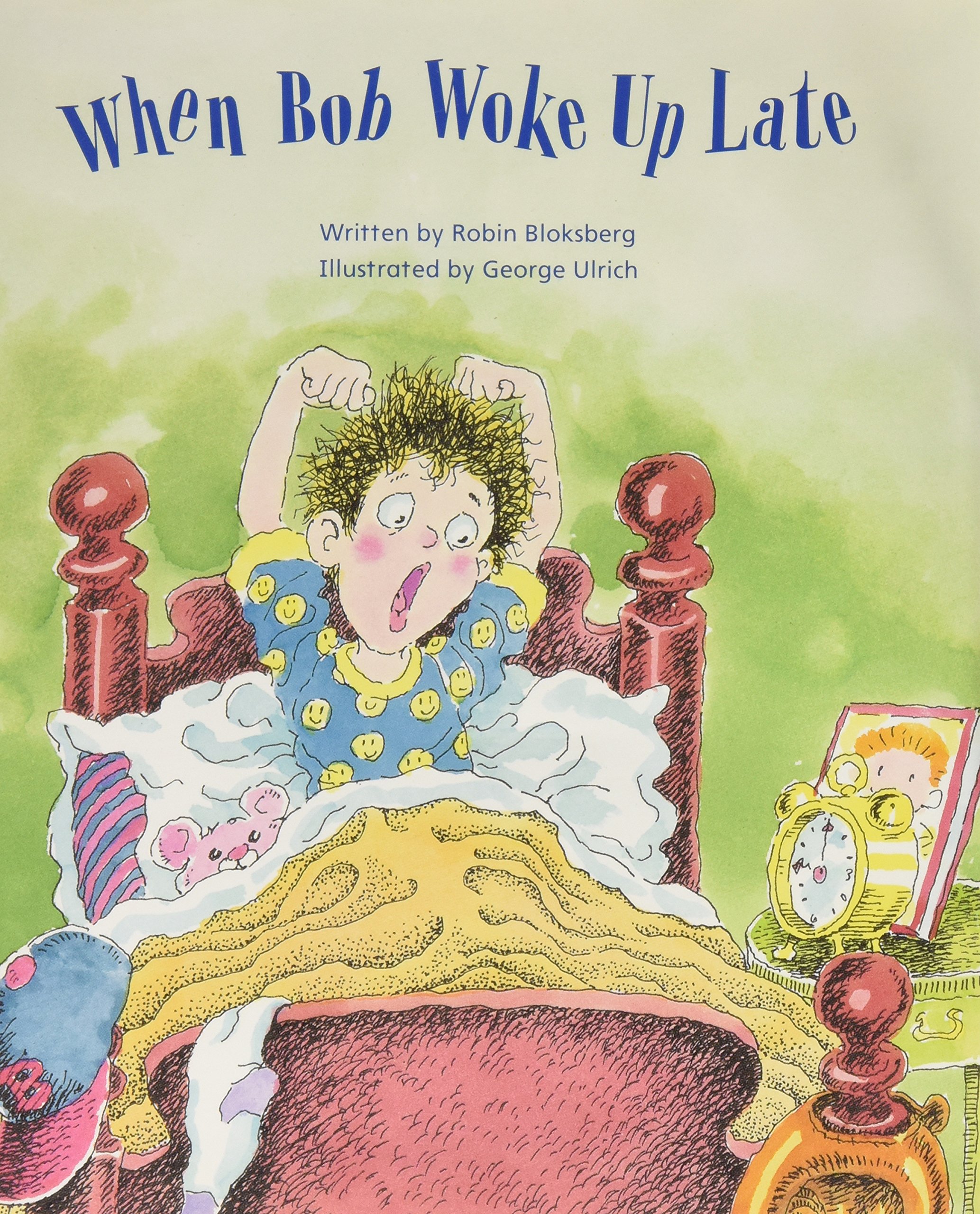 READY READERS, STAGE 2, BOOK 45, WHEN BOB WOKE UP LATE, SINGLE COPY
