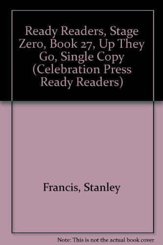 Ready Readers, Stage Zero, Book 27, Up They Go, Single Copy;Celebration Press Ready Readers