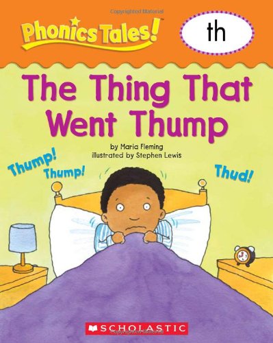 Phonics Tales: The Thing That Went Thump (TH)