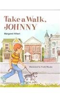 TAKE A WALK JOHNNY, SOFTCOVER, BEGINNING TO READ (Modern Curriculum Press Beginning to Read Series)