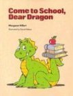 COME TO SCHOOL DEAR DRAGON, SOFTCOVER, BEGINNING TO READ
