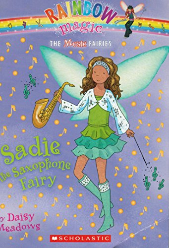 Sadie the Saxophone Fairy (Rainbow Magic Music Fairies)
