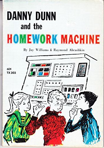 Danny Dunn and the Homework Machine