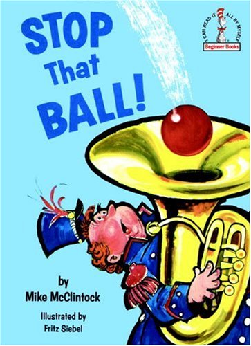 Stop that Ball! (Beginner Books)