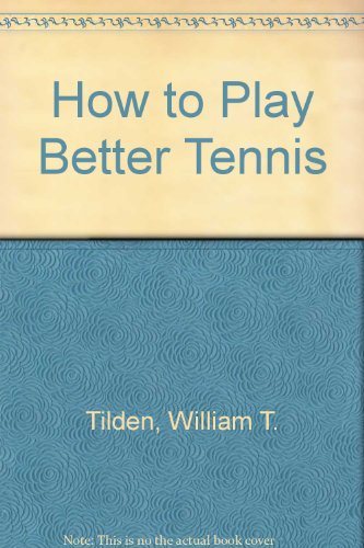 how to play better tennis