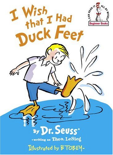 I Wish That I Had Duck Feet (Beginner Books(R))