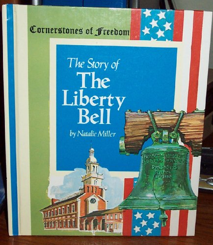The Story of the Liberty Bell (Cornerstones of Freedom)