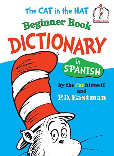 The Cat in the Hat Beginner Book Dictionary in Spanish (Beginner Books(R)) (Spanish Edition)