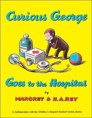 Curious George Goes to the Hospital