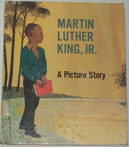 Martin Luther King, Jr.: A Picture Story