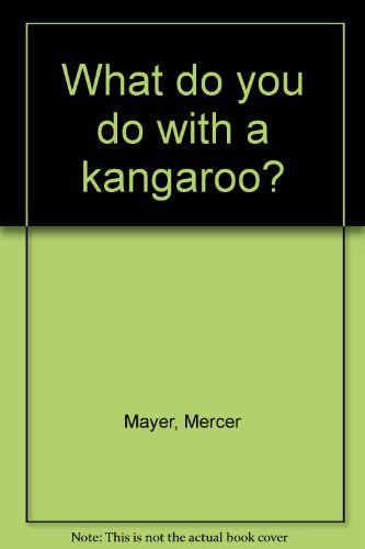 What do you do with a kangaroo?