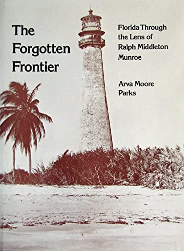 The forgotten frontier: Florida through the lens of Ralph Middleton Munroe
