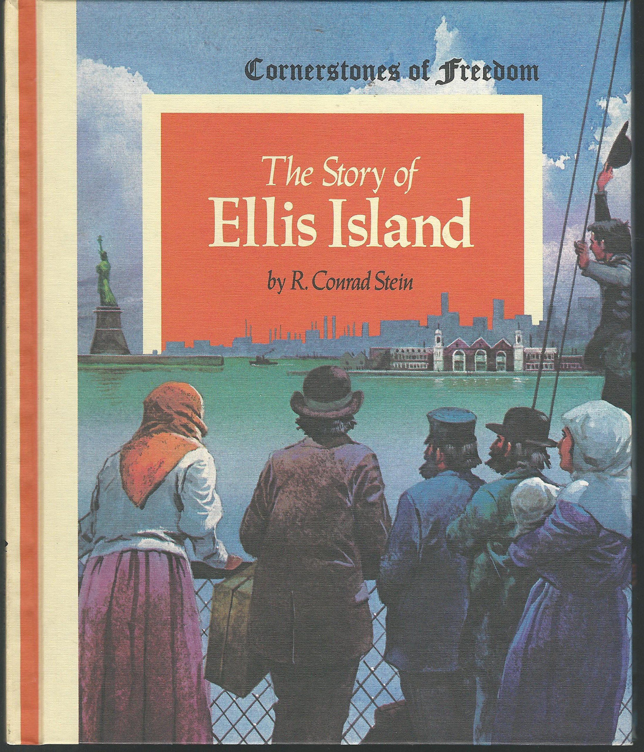 Cornerstones of Freedom: THE STORY OF ELLIS ISLAND