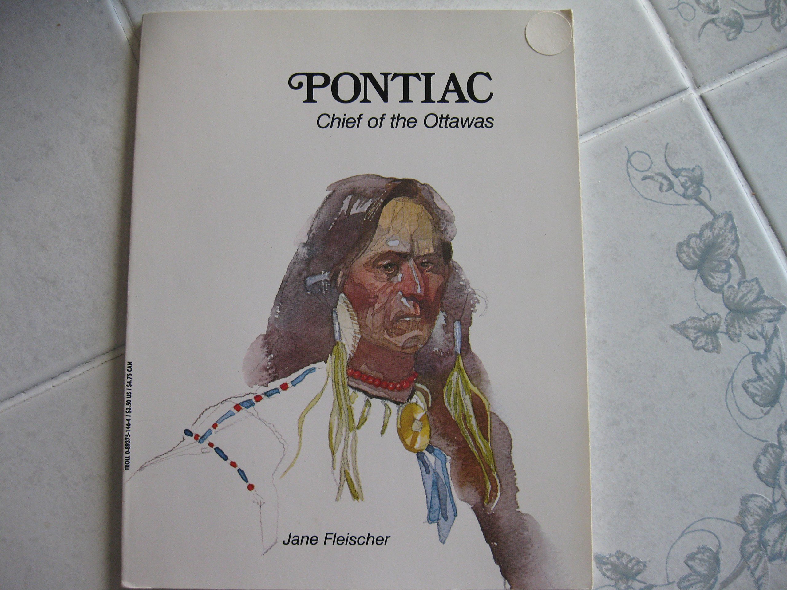 Pontiac, Chief of the Ottawas