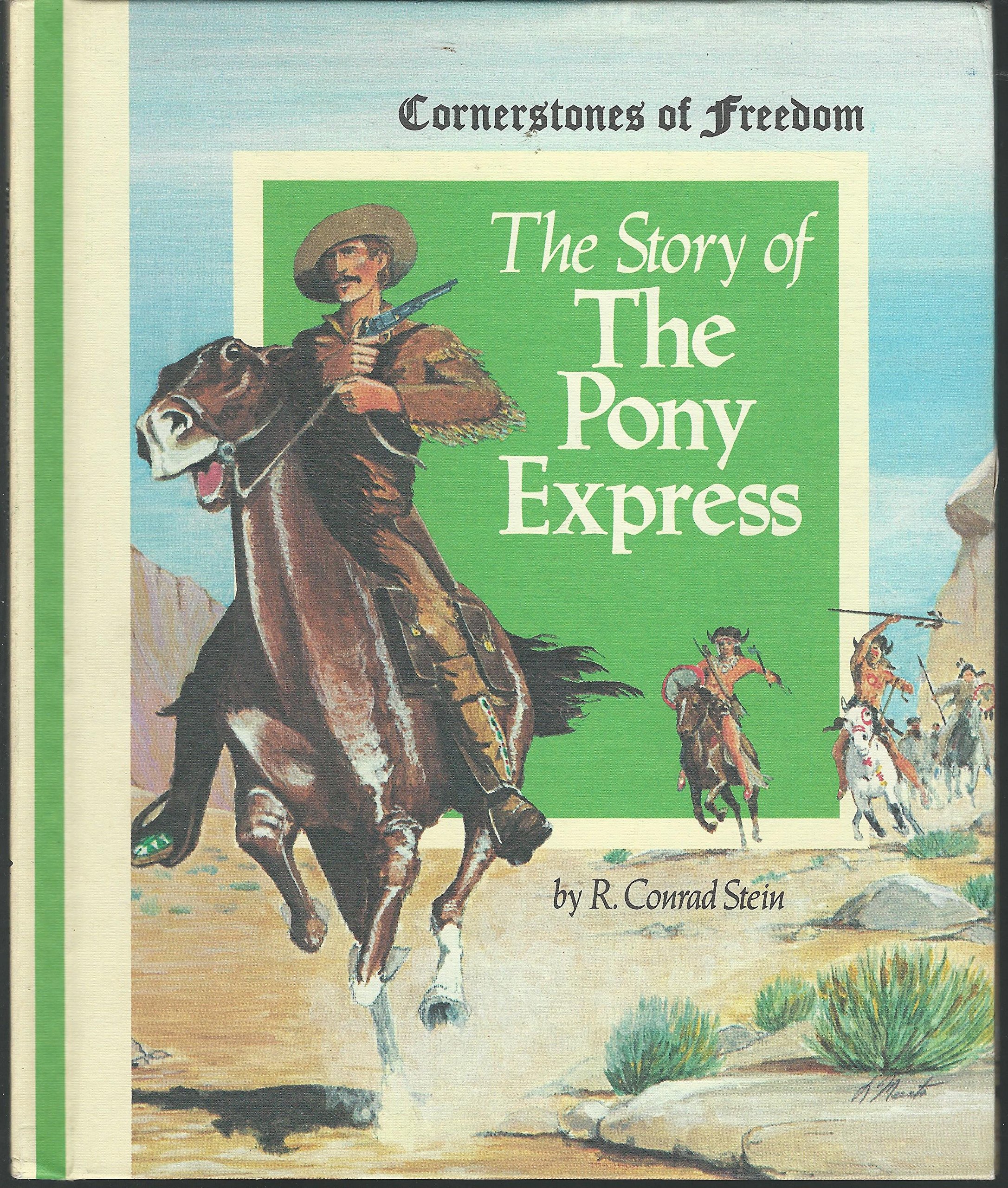 The Story of the Pony Express (Cornerstones of Freedom Series)