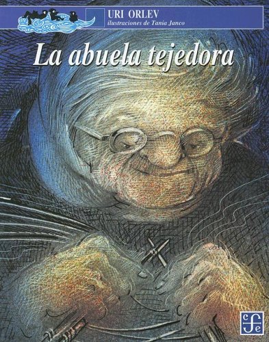 La abuela tejedora (Spanish Edition)