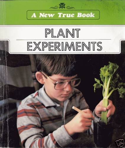 Plant Experiments (New True Book)