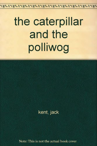 the caterpillar and the polliwog