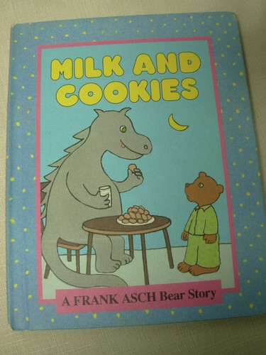Milk and Cookies: A Frank Asch Bear Story (A Parents Magazine Read Aloud Original)