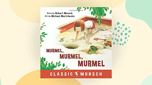 Murmel, Murmel, Murmel (Munsch for Kids)