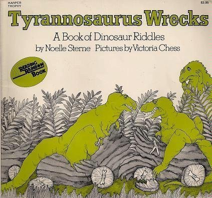 Tyrannosaurus Wrecks: A Book of Dinosaur Riddles