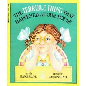 The Terrible Thing That Happened at Our House