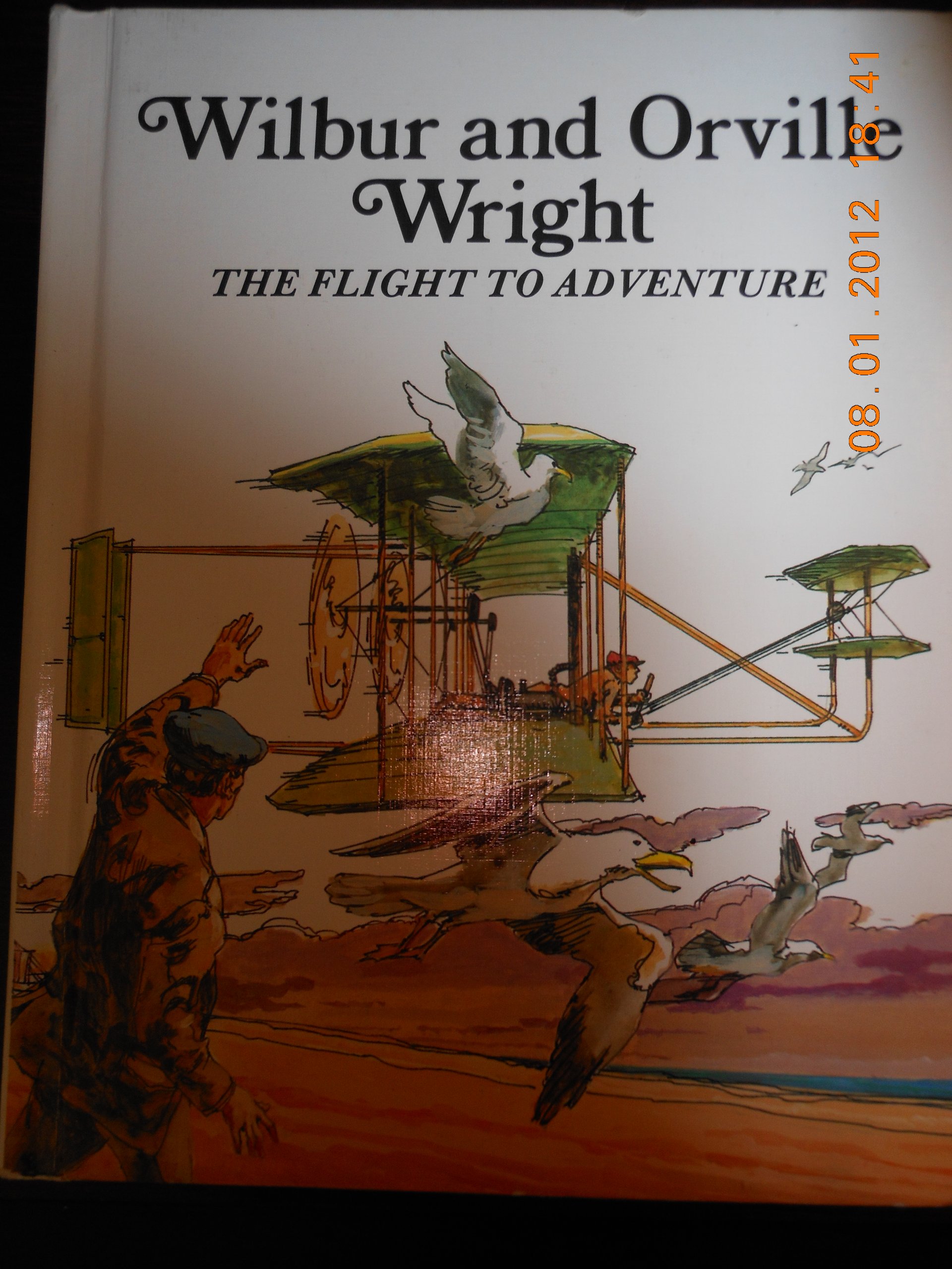 Wilbur and Orville Wright: The Flight of Adventure