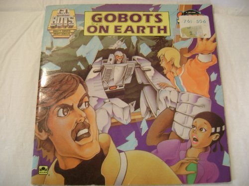 Gobots on earth
