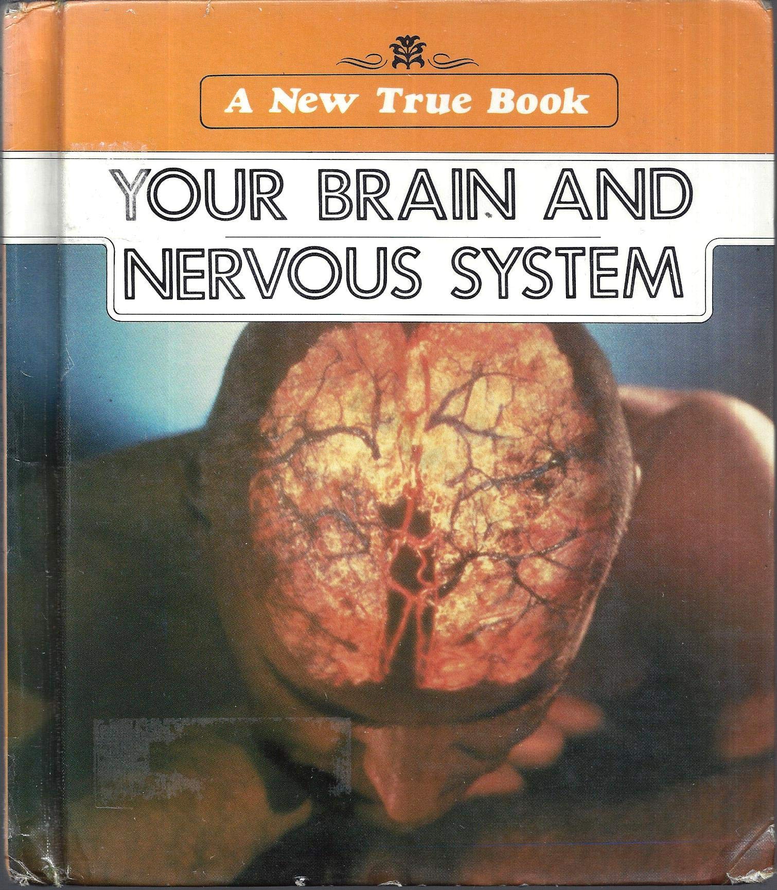 Your Brain and Nervous System (A New True Book)