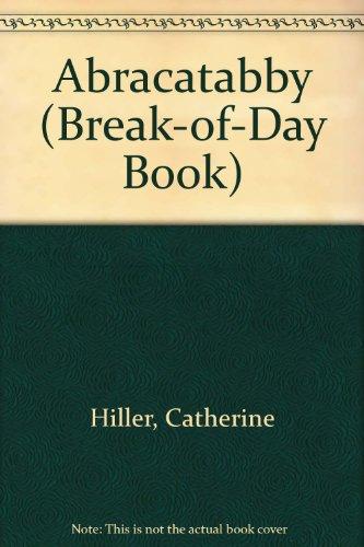 Abracatabby (Break-Of-Day Book)