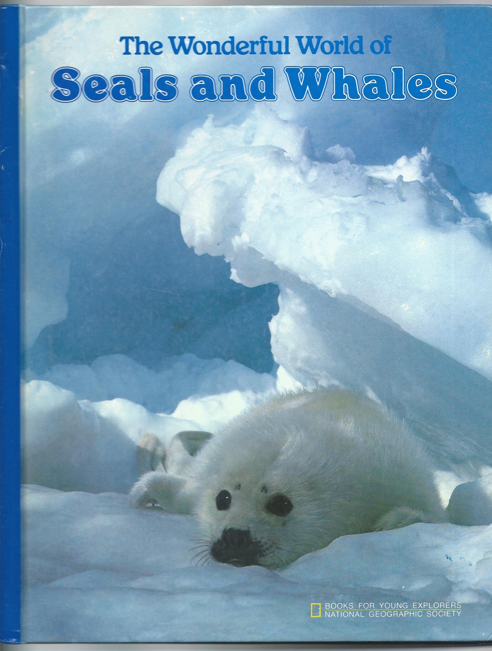 The Wonderful World of Seals and Whales (Books for Young Explorers)