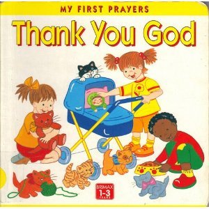 Thank You God (My First Prayers)
