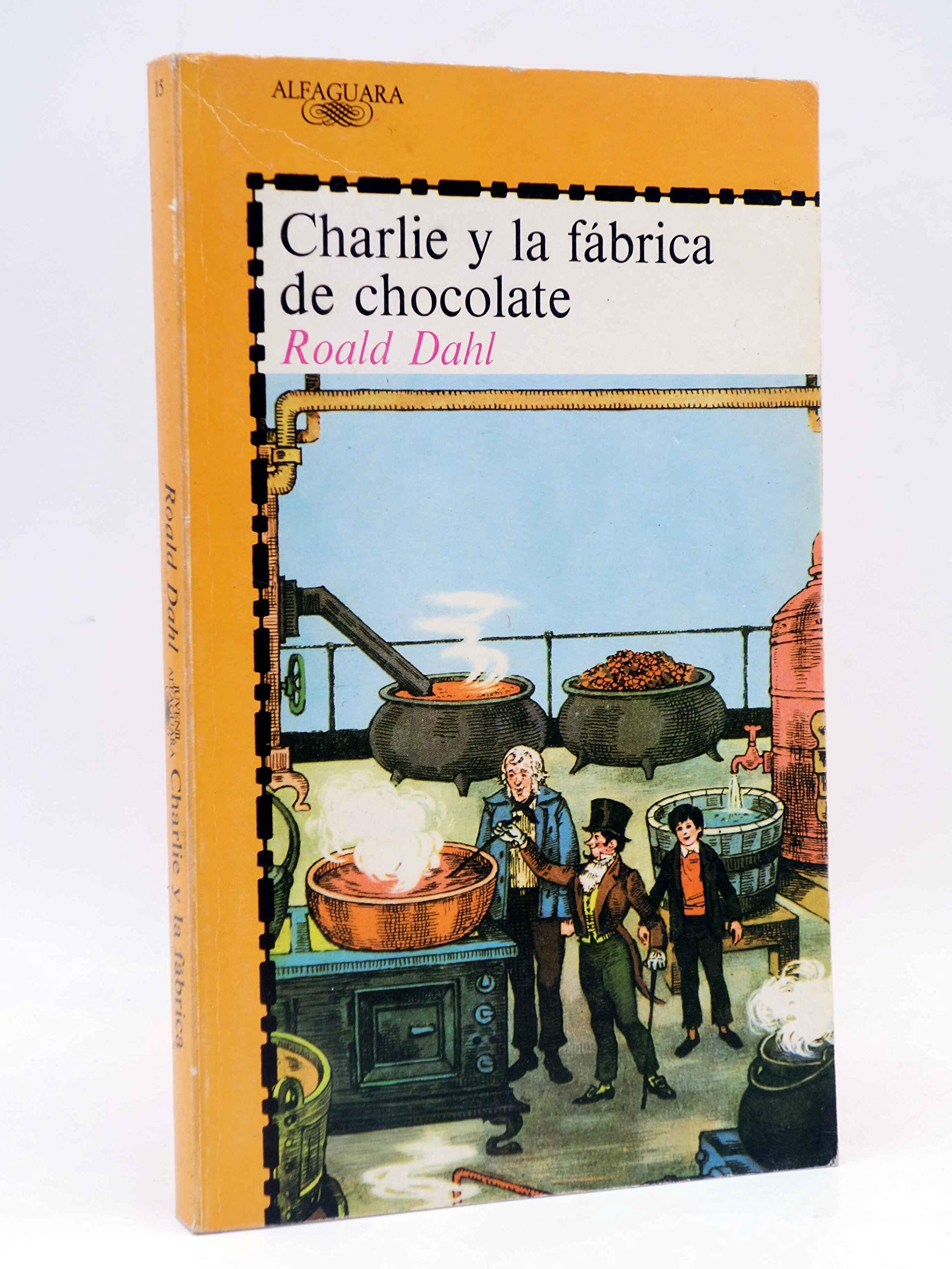 Charlie Y LA Fabrica De Chocolate/Charlie and the Chocolate Factory (Spanish Edition)
