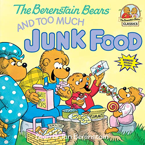 The Berenstain Bears & Too Much Junk Food