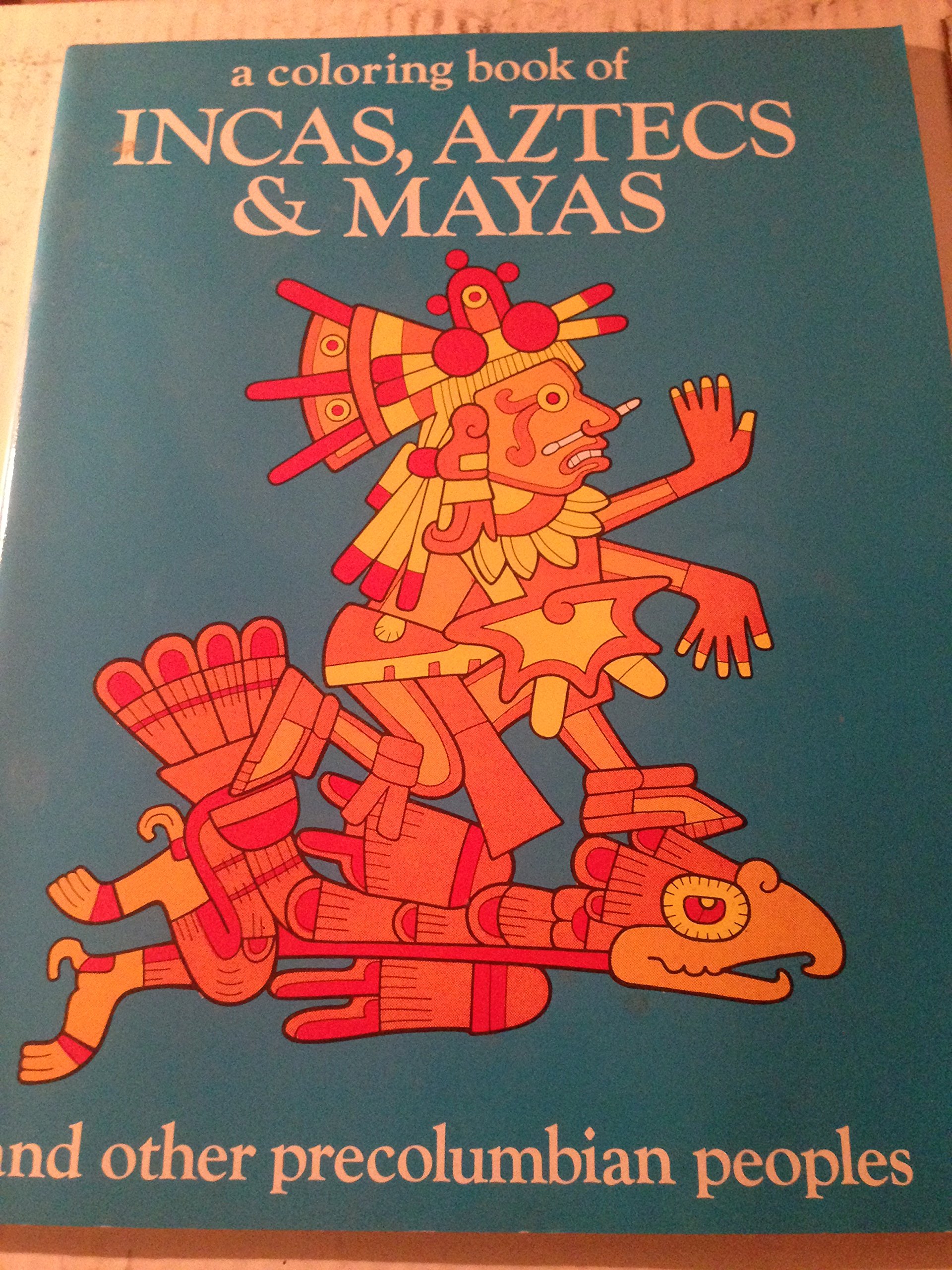 Incas Aztecs & Mayas Color Bk
